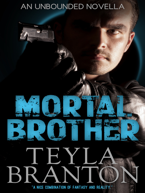 Title details for Mortal Brother by Teyla Branton - Available